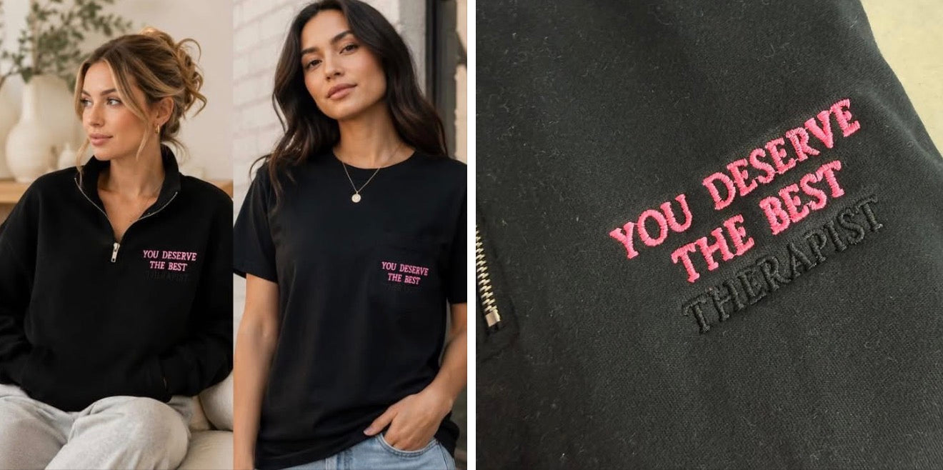You Deserve The Best....Therapist Crew/Tee