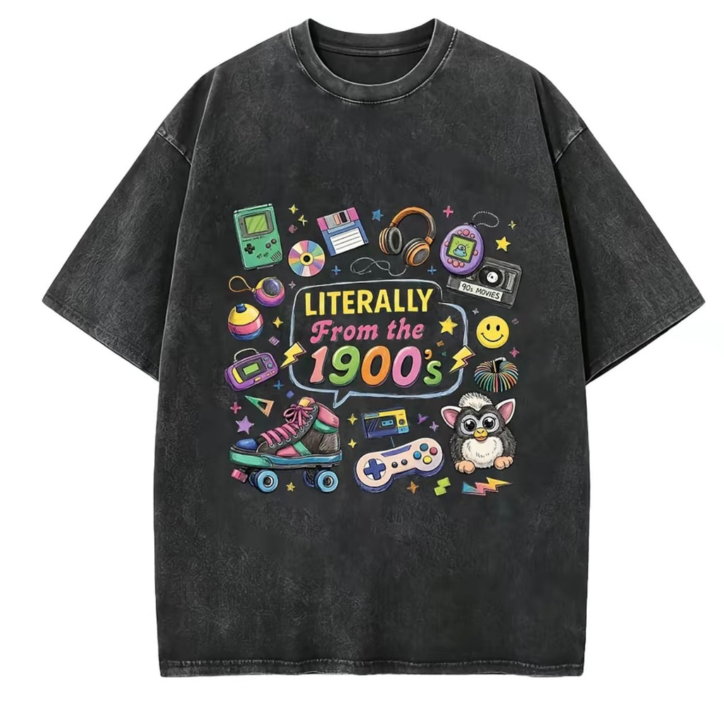 Literally From The 1900s Tee