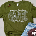 Grace Still Finds Me Tee